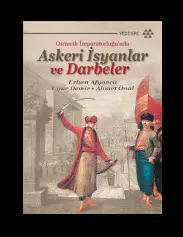 Ahmet Önal - Osmanlı İmparatorluğunda Askeri İsyanlar ve Darbeler