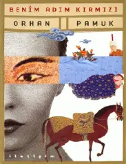 Benim Adım Kırmızı - Orhan Pamuk