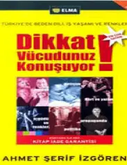 Dikkat Vücudumuz Konuşuyor - Ahmet Şerif İzgören