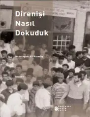 Dirilişi Nasıl Dokuduk - Ali Karadaş