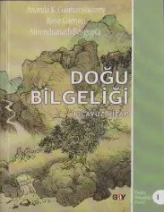 Doğu Bilgeliği - Coomaraswamy, Guenon, Dasgupta