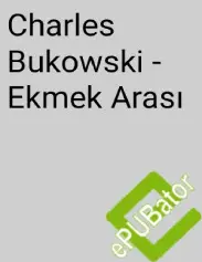 Ekmek Arası - Charles Bukowski