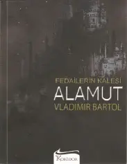 Fedailerin Kalesi Alamut - Viladimir Bartol