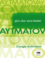 Gün Olur Asra Bedel - Cengiz Aytmatov