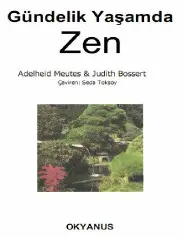 Gündelik Yaşamda Zen - Adelheid Meutes, Judith Bossert