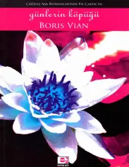 Günlerin Köpüğü - Boris Vian