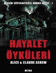 Hayalet Öyküleri - Alice & Claude Askew