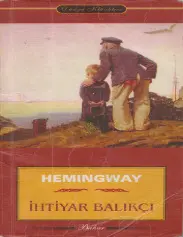 İhtiyar Balıkçı - Hemingway