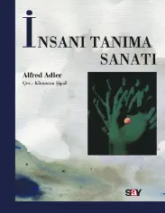 İnsanı Tanıma Sanatı - Alfred Adler