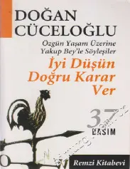 İyi Düşün Doğru Karar Ver - Doğan Cüceloğlu