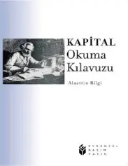 Kapital Okuma Kılavuzu - Alaattin Bilgi