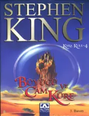 Kara Kule Serisi 4 Büyücü ve Cam Küre - Stephen King