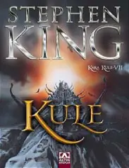 Kara Kule Serisi 7 Kule - Stephen King