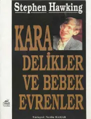 Karadelikler ve Bebek Evrenler - Stephen Hawking