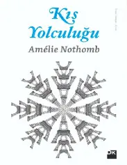 Kış Yolculuğu - Amelie Nothomb