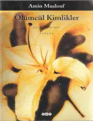 Ölümcül Kimlikler - Amin Maalouf