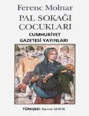 Pal Sokağı Çocukları - Ferenc Molnar