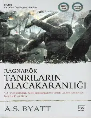 Ragnarök Tanrıların Alacakaranlığı - A.S. Byatt