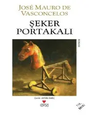 Şeker Portakalı - José Mauro De Vasconcelos