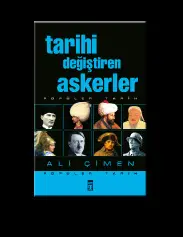 Tarihi Değiştiren Askerler - Ali Çimen