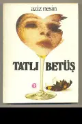 Tatlı Betüş - Aziz Nesin