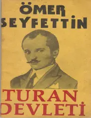 Turan Devleti - Ömer Seyfettin