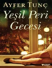 Yeşil Peri Gecesi - Ayfer Tunç