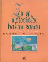 Zen ve Motosiklet Bakım Sanatı - Robert Pirsig