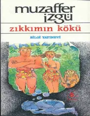 Zıkkımın Kökü - Muzaffer İzgü